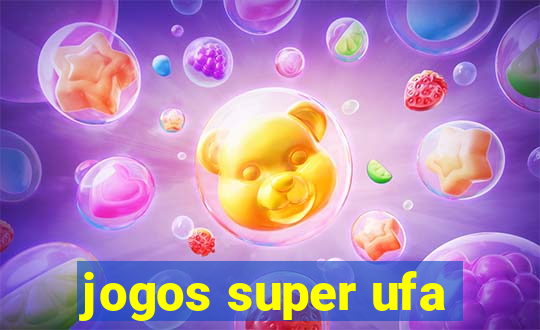 jogos super ufa